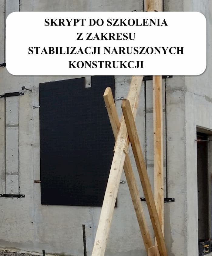 Skrypt do szkolenia z zakresu stabilizacji naruszonych konstrukcji, 2019, KG PSP