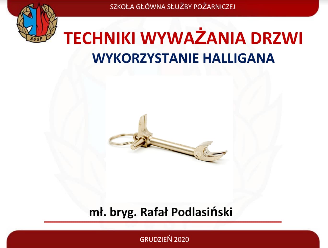„Techniki wyważania drzwi – wykorzystanie halligana”, prezentacja, Rafał Podlasiński, 2020